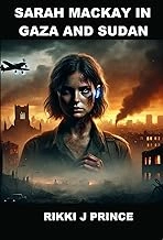 Sarah Mackay in Gaza and Sudan